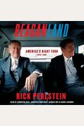 Reaganland: America's Right Turn 1976-1980
