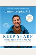 Keep Sharp: How To Build A Better Brain At Any Age