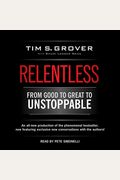 Relentless: From Good To Great To Unstoppable