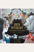 Greek Mythology: The Gods, Goddesses, and Heroes Handbook: From Aphrodite to Zeus, a Profile of Who's Who in Greek Mythology