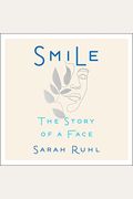 Smile: The Story Of A Face