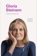 Gloria Steinem: On Integrity, Empathy, And Authenticity