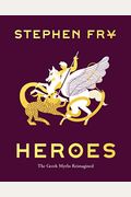 Heroes: The Greek Myths Reimagined