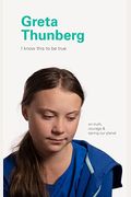 Greta Thunberg: On Truth, Courage, And Saving Our Planet
