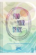 Find Your Spark: A Journal Of Gratitude And Self-Discovery Inspired By Disney And Pixar's Soul (Gratitude And Positive Thinking Journal