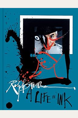 Ralph Steadman: A Life In Ink Ralph Steadman: A Life In Ink