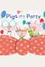 Pigs At A Party