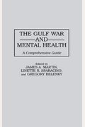 The Gulf War And Mental Health: A Comprehensive Guide
