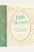 Little Women: The Complete Novel, Featuring Letters And Ephemera From The Characters' Correspondence, Written And Folded By Hand