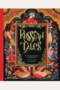 Russian Tales: Traditional Stories Of Quests And Enchantments