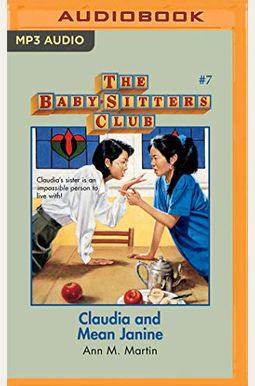 Claudia And Mean Janine: Full-Color Edition (The Baby-Sitters Club Graphix #4) Claudia And Mean Janine: Full-Color Edition (The Baby-Sitters Club Graphix #4)