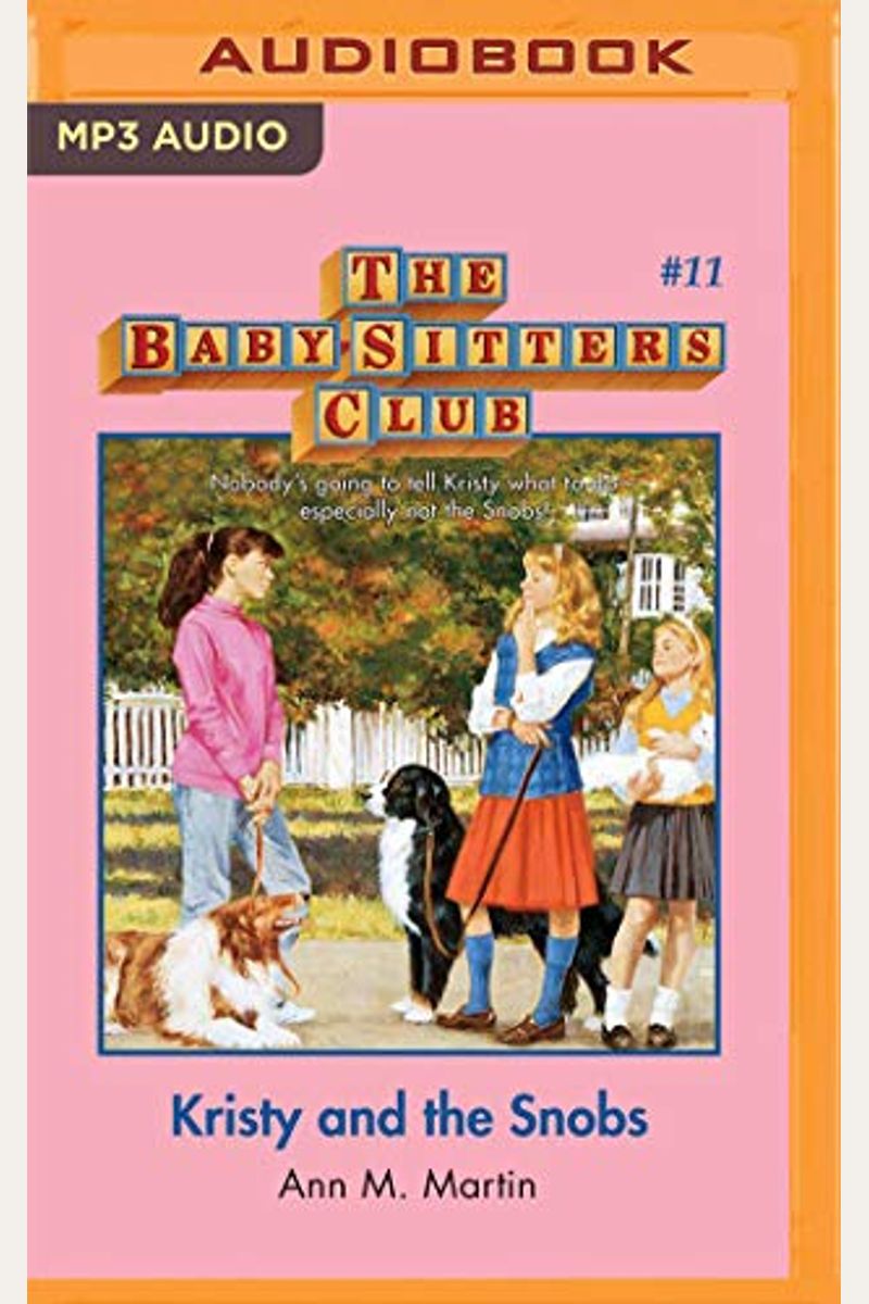 Kristy And The Snobs (The Baby-Sitters Club #11)