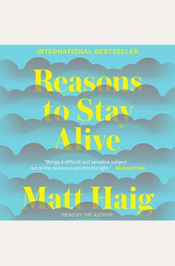 Reasons to Stay Alive Reasons to Stay Alive
