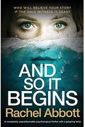 And So It Begins: A Completely Unputdownable Psychological Thriller With A Gripping Twist