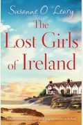 The Lost Girls Of Ireland: A Heart-Warming And Feel-Good Page-Turner Set In Ireland