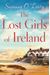 The Lost Girls Of Ireland: A Heart-Warming And Feel-Good Page-Turner Set In Ireland