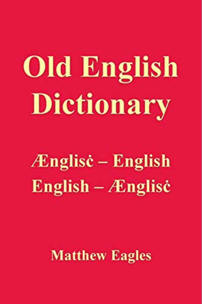 Buy Old English Dictionary Book By Matthew Eagles
