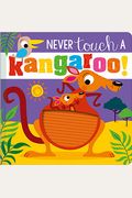 Never Touch A Kangaroo!