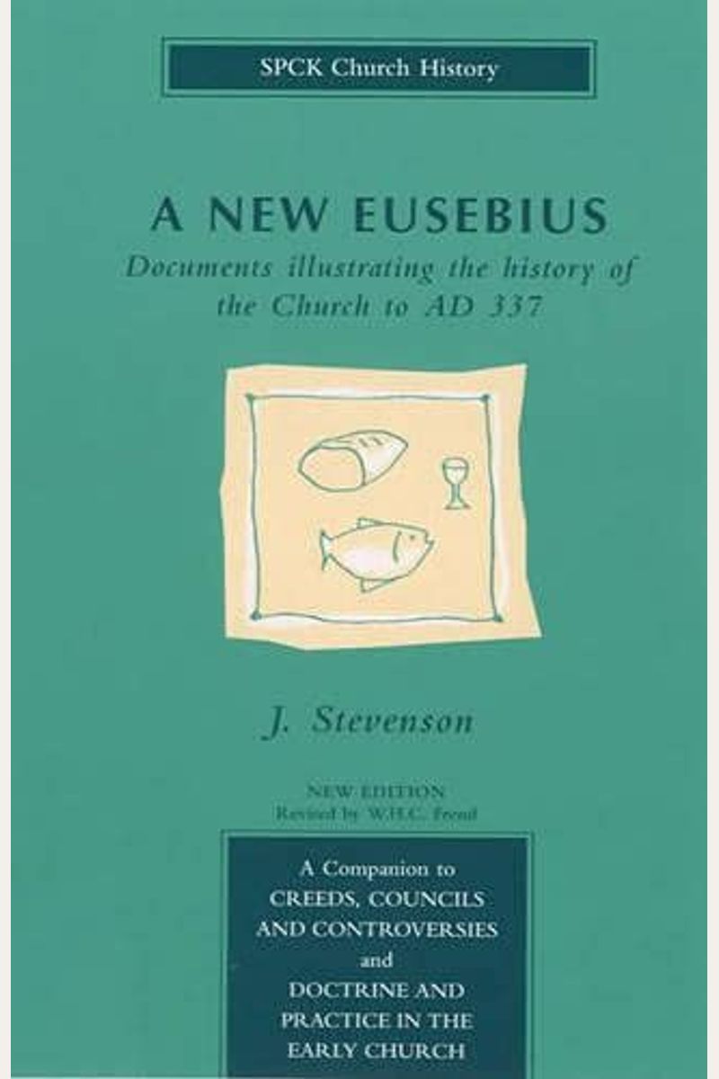 Buy A New Eusebius (Spck Church History) Book By W H Frend