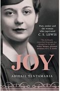 Joy: Poet, Seeker, And The Woman Who Captivated C. S. Lewis