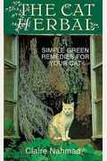 The Cat Herbal: Simple Green Remedies For Your Cat
