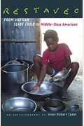 Restavec: From Haitian Slave Child To Middle-Class American