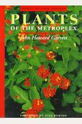Plants Of The Metroplex: Newly Revised Edition