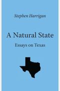 A Natural State: Essays On Texas