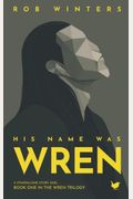 His Name Was Wren