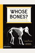 Whose Bones?: An Animal Guessing Game