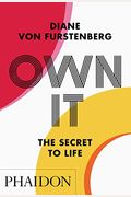 Own It: The Secret To Life