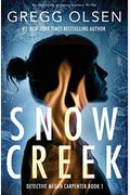 Snow Creek: An Absolutely Gripping Mystery Thriller