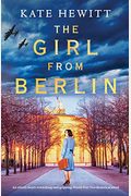 The Girl From Berlin: An Utterly Heart-Wrenching And Gripping World War Two Historical Novel