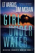 Girl Under Water: An Absolutely Unputdownable And Gripping Crime Thriller