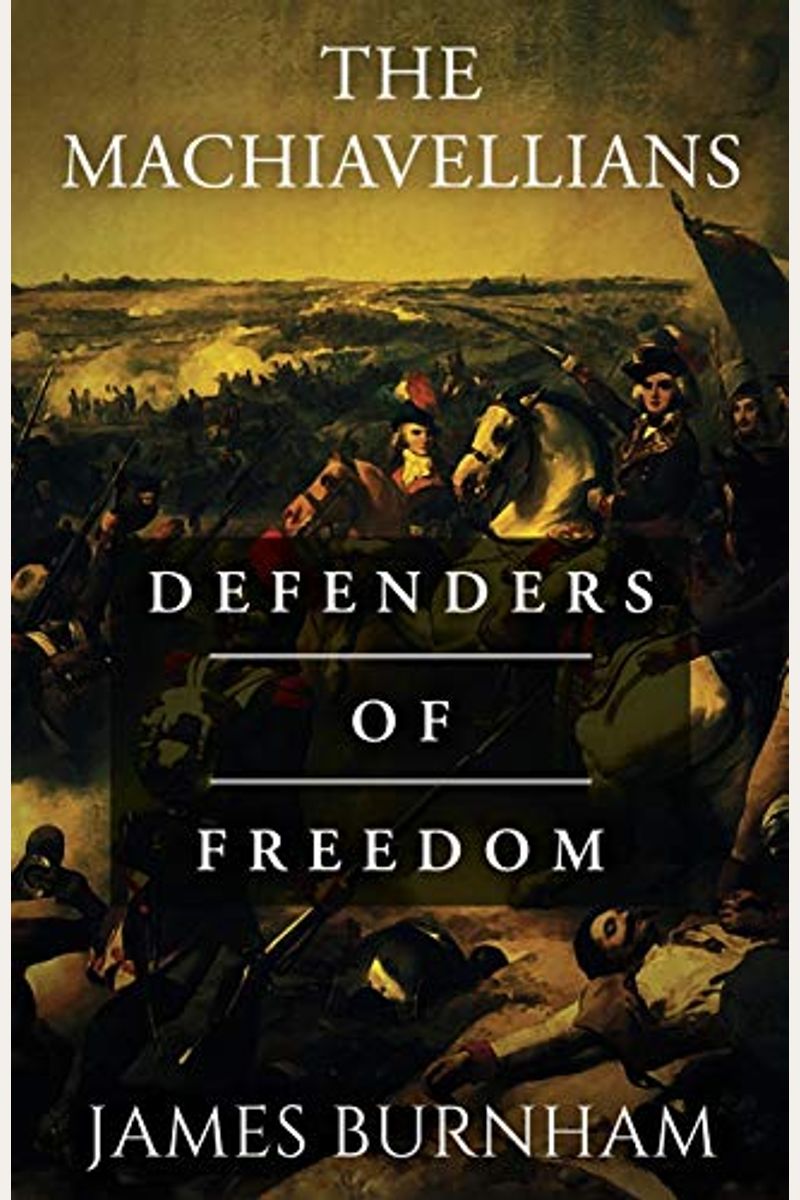 The Machiavellians: Defenders Of Freedom