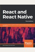 React And React Native: A Complete Hands-On Guide To Modern Web And Mobile Development With React.js
