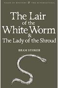 The Lair Of The White Worm And The Lady Of The Shroud