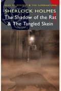 Sherlock Holmes - The Shadow of the Rat & The Tangled Skien (Mystery & Supernatural) (Tales of Mystery & the Supernatural)