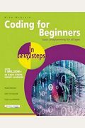 Coding For Beginners In Easy Steps: Basic Programming For All Ages