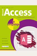 Access In Easy Steps: Illustrated Using Access 2019