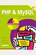 Php & Mysql In Easy Steps: Covers Mysql 8.0