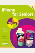 Iphone For Seniors: Covers Ios 12