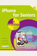 Iphone For Seniors In Easy Steps: Covers All Iphones With Ios 13