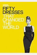 Fifty Dresses That Changed The World (Design Museum Fifty)