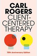 Client-Centered Therapy: Its Current Practice, Implications And Theory