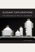 Elegant Explorations: The Designs Of Phillip Jacobson