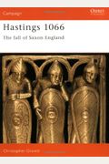 Hastings 1066: The Fall Of Saxon England