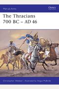 The Thracians 700 Bc-Ad 46