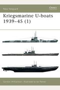 Kriegsmarine U-Boats 1939-45 (1) (New Vanguard) (V. 1)