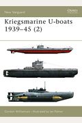 Kriegsmarine U-Boats 1939-45 (2) (New Vanguard)
